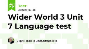 Wider World 3 Unit 7 Language test