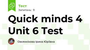 Quick minds 4 Unit 6 Test