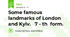 Some famous landmarks of London and Kyiv.   7 - th  form.