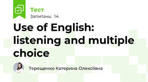 Use of English: listening and multiple choice
