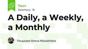 A Daily, a Weekly, a Monthly