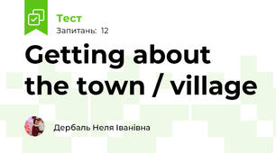  Getting about the town / village