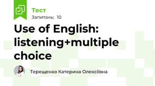Use of English: listening+multiple choice