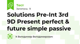 Solutions Pre-Int 3rd 9D Present perfect & future simple passive