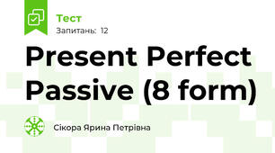  Present Perfect Passive (8 form)