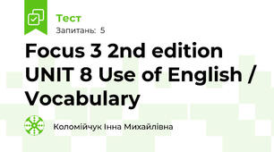 Focus 3 2nd edition UNIT 8 Use of English / Vocabulary