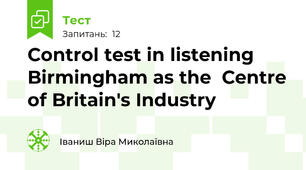 Control test in listening Birmingham as the  Centre of Britain's Industry