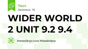 WIDER WORLD 2 UNIT 9.2 9.4