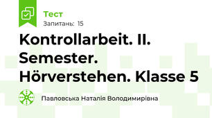 Kontrollarbeit. II. Semester. Hörverstehen. Klasse 5 