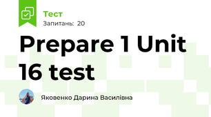 Prepare 1 Unit 16 test