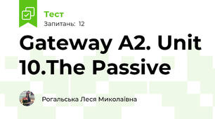 Gateway A2. Unit 10.The Passive