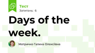 Days of the week.