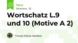 Wortschatz L.9 und 10 (Motive A 2)