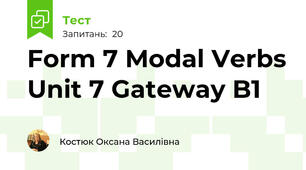 Form 7 Modal Verbs Unit 7 Gateway B1