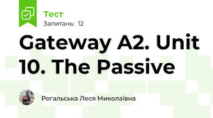 Gateway A2. Unit 10. The Passive