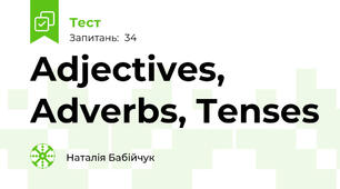 Adjectives, Adverbs, Tenses