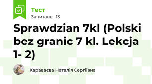 Sprawdzian 7kl (Polski bez granic 7 kl. Lekcja 1- 2)