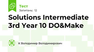 Solutions Intermediate 3rd Year 10 DO&Make