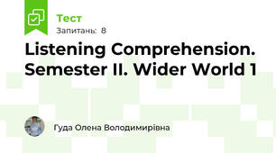 Listening Comprehension. Semester II. Wider World 1