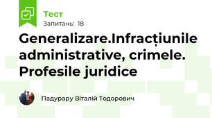 Generalizare.Infracțiunile administrative, crimele. Profesile juridice