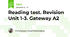 Reading test. Revision Unit 1-3. Gateway A2