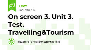 On screen 3. Unit 3. Test. Travelling&Tourism