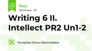 Writing 6 II. Intellect PR2 Un1-2