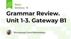 Grammar Review. Unit 1-3. Gateway B1