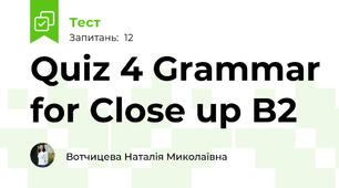 Quiz 4 Grammar for Close up B2