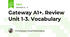 Gateway A1+. Review Unit 1-3. Vocabulary
