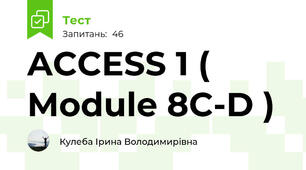  ACCESS 1 ( Module 8C-D )