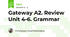 Gateway A2. Review Unit 4-6. Grammar