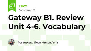 Gateway B1. Review Unit 4-6. Vocabulary