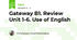 Gateway B1. Review Unit 1-6. Use of English