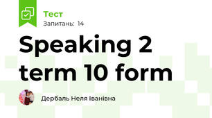  Speaking 2 term 10 form