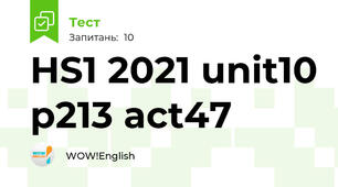 HS1 2021 unit10 p213 act47 