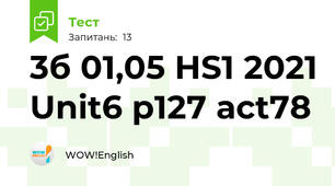 3б 01,05 HS1 2021 Unit6 p127 act78
