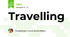 Travelling