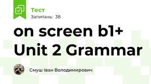on screen b1+ Unit 2 Grammar