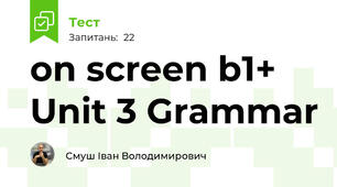 on screen b1+ Unit 3 Grammar