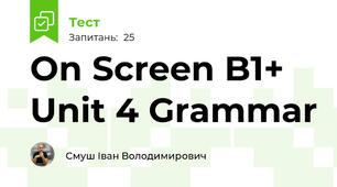 On Screen B1+ Unit 4 Grammar