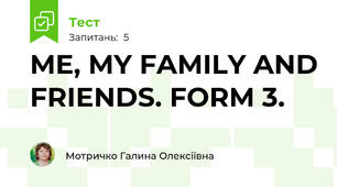 ME, MY FAMILY AND FRIENDS. FORM 3.