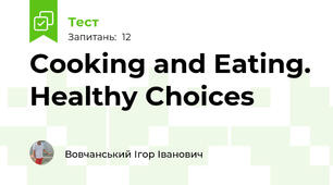 Cooking and Eating. Healthy Choices