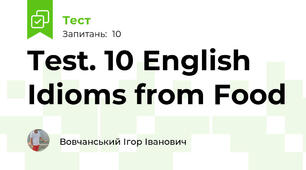 Test. 10 English Idioms from Food