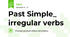 Past Simple_ irregular verbs