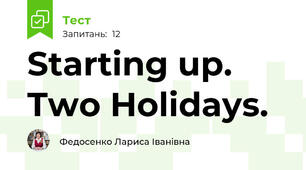 Starting up. Two Holidays.