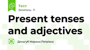 Present tenses and adjectives