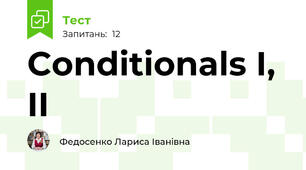 Conditionals I, II