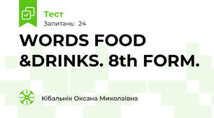WORDS FOOD &DRINKS. 8th FORM.