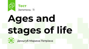 Ages and stages of life